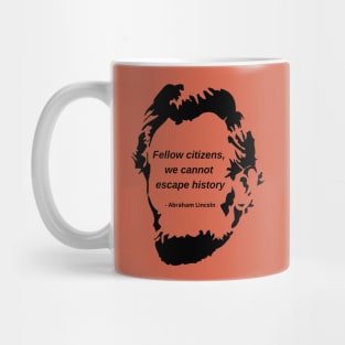 Abraham Lincoln history quote Mug